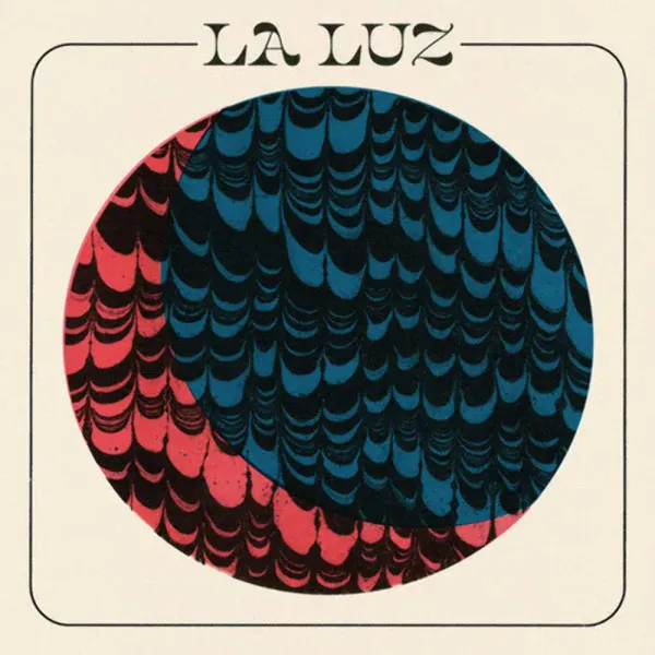 La Luz — La Luz 2021