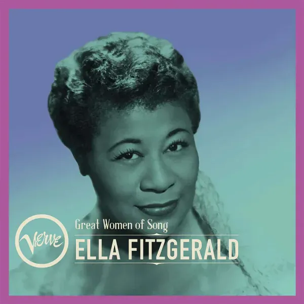 Ella Fitzgerald — Great Women Of Song: Ella Fitzgerald Релиз 2024