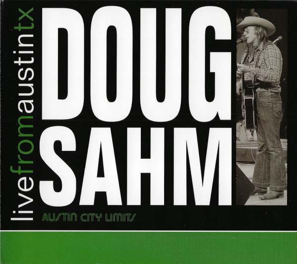 Doug Sahm — Live From Austin, TX