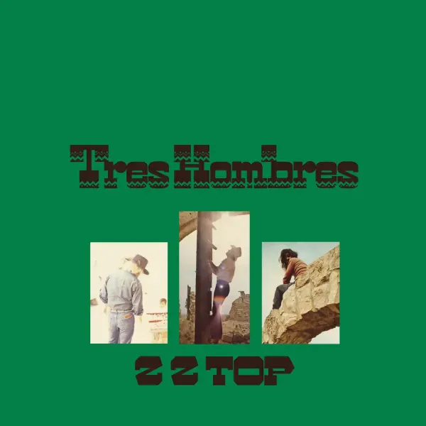 ZZ Top — Tres Hombres 1973