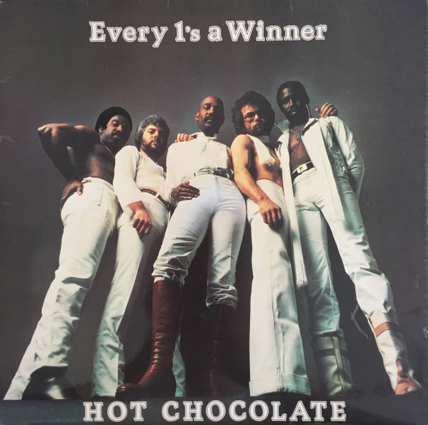 Hot Chocolate — Every 1's A Winner