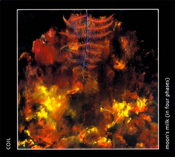 Coil — Moon's Milk (In Four Phases)