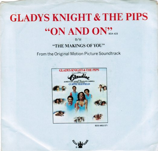 Gladys Knight And The Pips — On And On / The Makings Of You