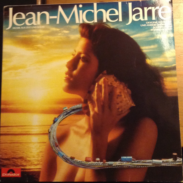 Jean-Michel Jarre — Musik Aus Zeit Und Raum
