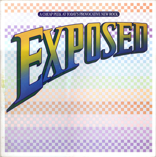 Various — Exposed: A Cheap Peek At Today's Provocative New Rock
