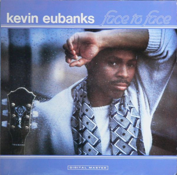 Kevin Eubanks — Face To Face