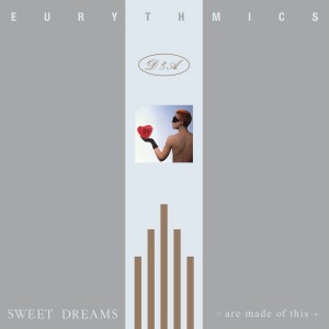 Eurythmics — Sweet Dreams (Are Made Of This)