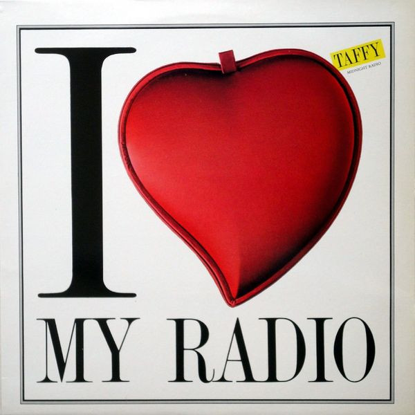 Taffy — I Love My Radio (Midnight Radio)