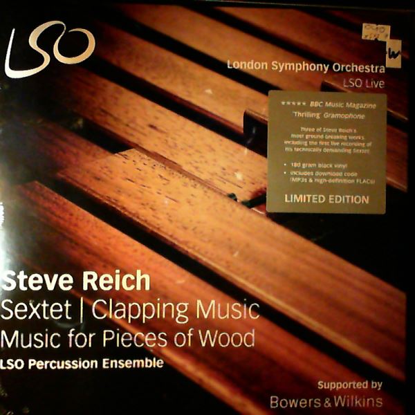 Reich Steve, LSO Percussion Ensemble — Sextet / Clapping Music / Music For Pieces Of Wood