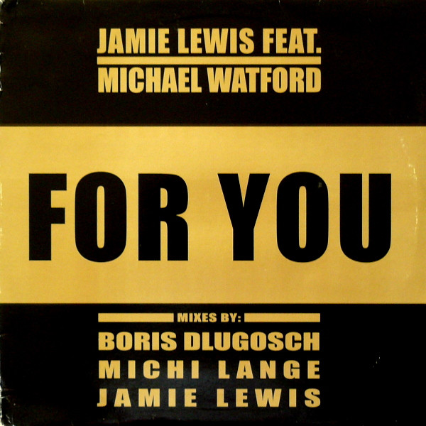 Jamie Lewis Feat. Michael Watford — For You