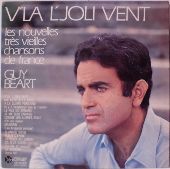 Guy Béart — V'là L'joli Vent - Les Nouvelles Très Vieilles Chansons De France