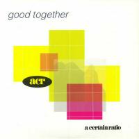 A Certain Ratio — Good Together