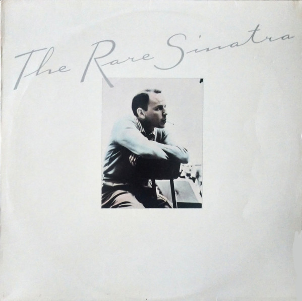 Frank Sinatra — The Rare Sinatra