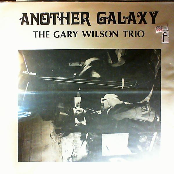 Wilson Gary Trio — Another Galaxy
