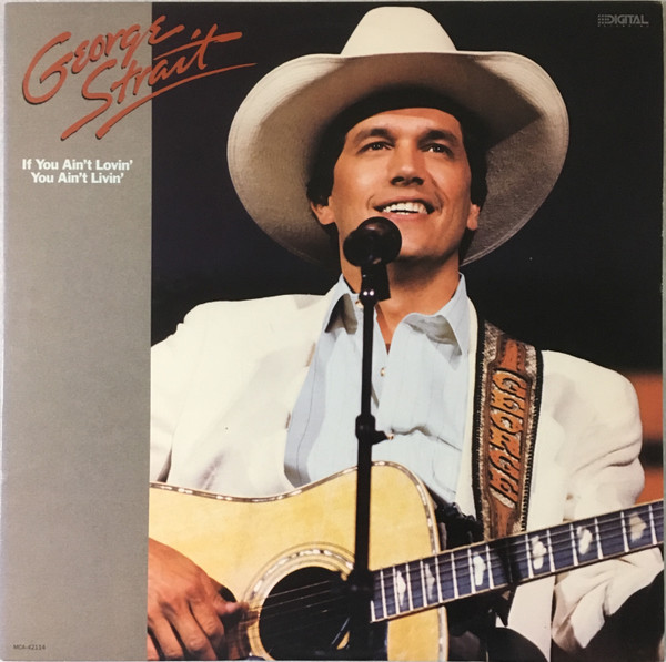 George Strait — If You Ain't Lovin' (You Ain't Livin')