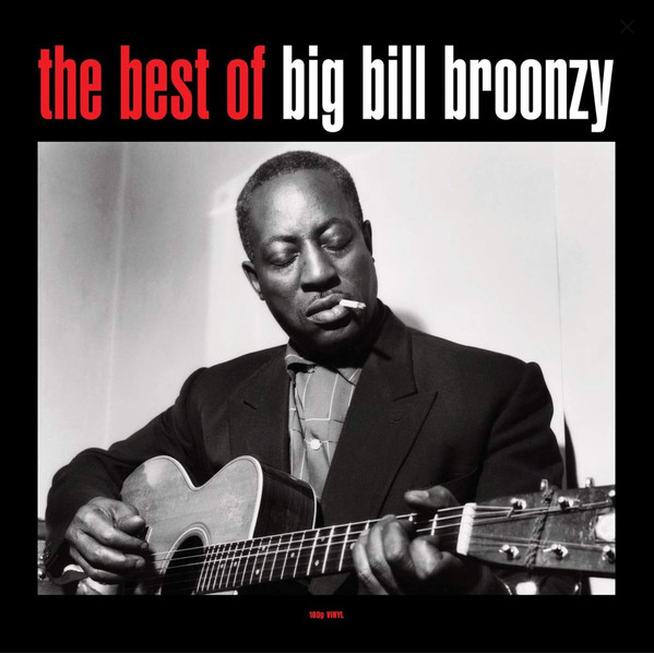 Big Bill Broonzy — The Best Of Big Bill Broonzy