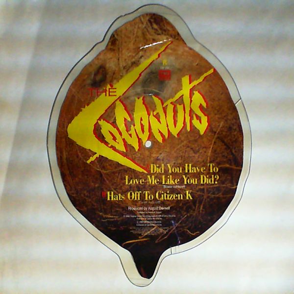 Coconuts — Did You Have To Love Me Like You Did? - Hats Off To Citizen K