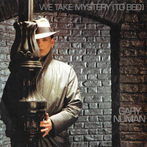 Gary Numan — We Take Mystery (To Bed)