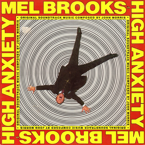 John Morris — High Anxiety - Original Soundtrack / Mel Brooks' Greatest Hits Featuring The Fabulous Film Scores Of John Morris