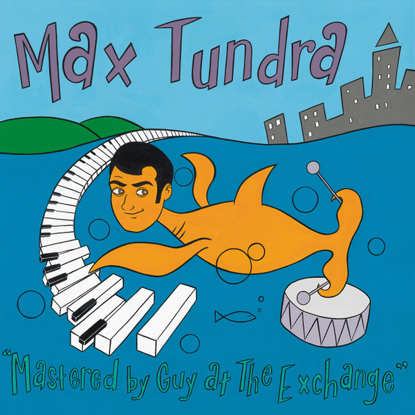 Max Tundra — Mastered By Guy At The Exchange