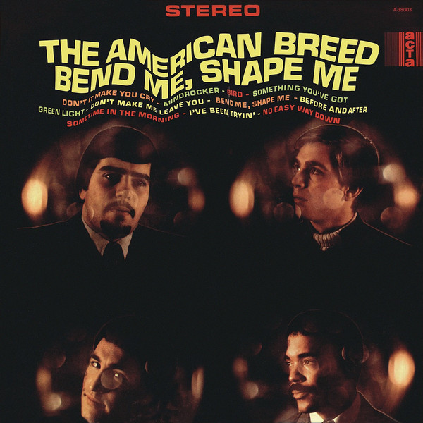 The American Breed — Bend Me, Shape Me