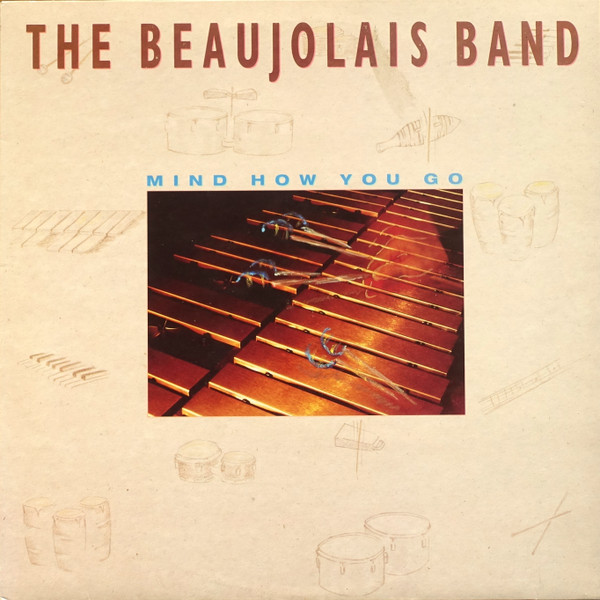 The Beaujolais Band — Mind How You Go