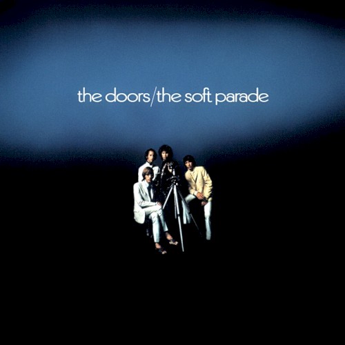 The Doors — The Soft Parade (Reissue)