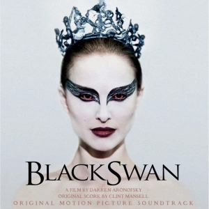 Clint Mansell — Black Swan (Original Motion Picture Soundtrack)