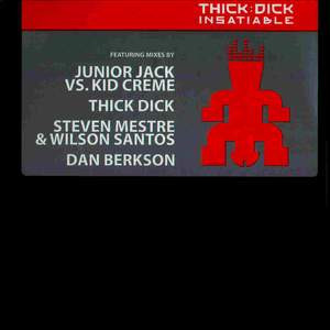 Thick Dick — Insatiable