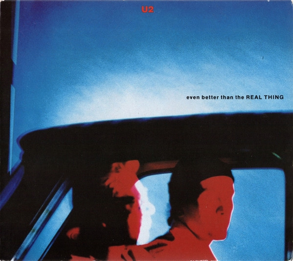 U2 — Even Better Than The Real Thing - Remixes