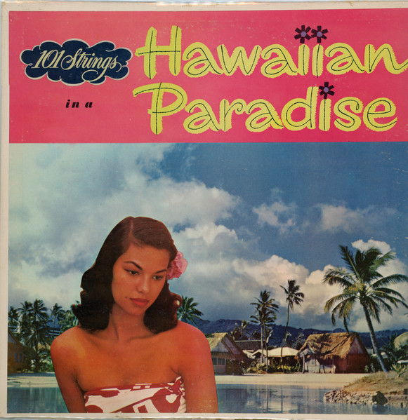 101 Strings — In A Hawaiian Paradise