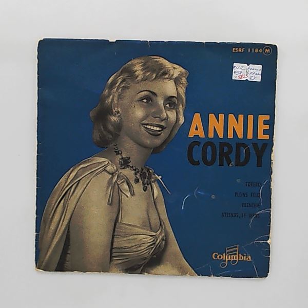 Cordy Annie — Torero / Pleins Feux / Frenchie / Attends, Je Viens