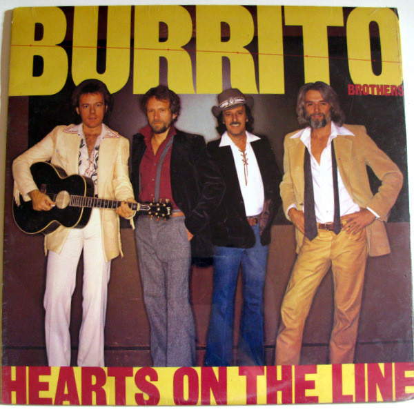 Burrito Brothers — Hearts On The Line