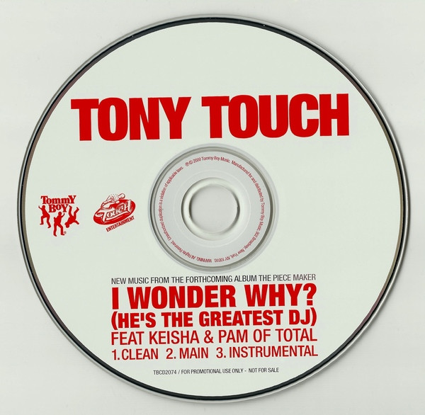 Tony Touch Feat. Total — I Wonder Why? (He's The Greatest DJ)