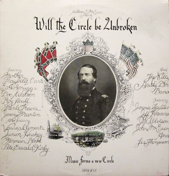 Nitty Gritty Dirt Band Featuring Maybelle Carter , Earl Scruggs , Doc Watson , Roy Acuff , Merle Travis , Jimmy Martin Also Featuring Vassar Clements , Junior Huskey , Norman Blake , Pete 'Oswald' Kirby — Will The Circle Be Unbroken