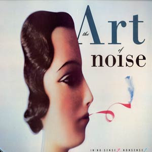 The Art Of Noise — In No Sense? Nonsense!