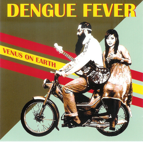 Dengue Fever — Venus On Earth