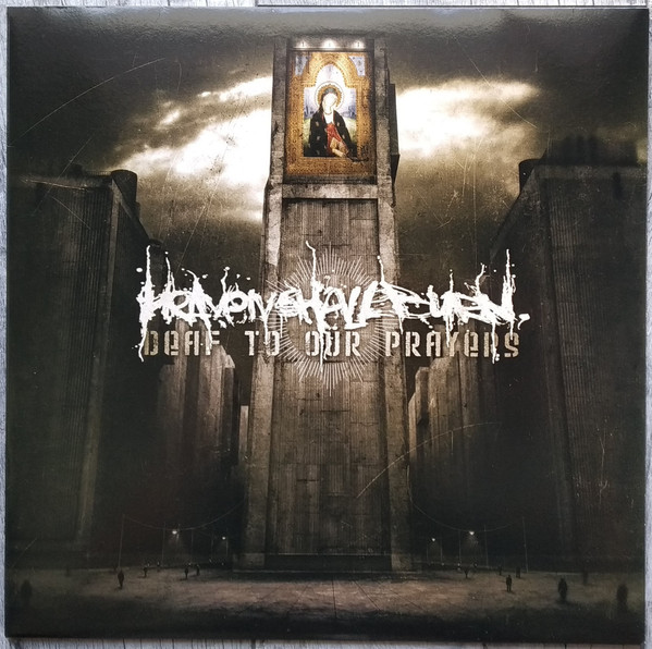 Heaven Shall Burn — Deaf To Our Prayers