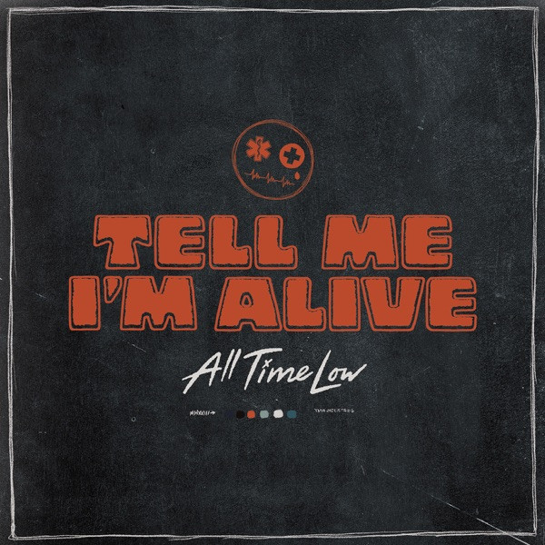 All Time Low — Tell Me I'm Alive