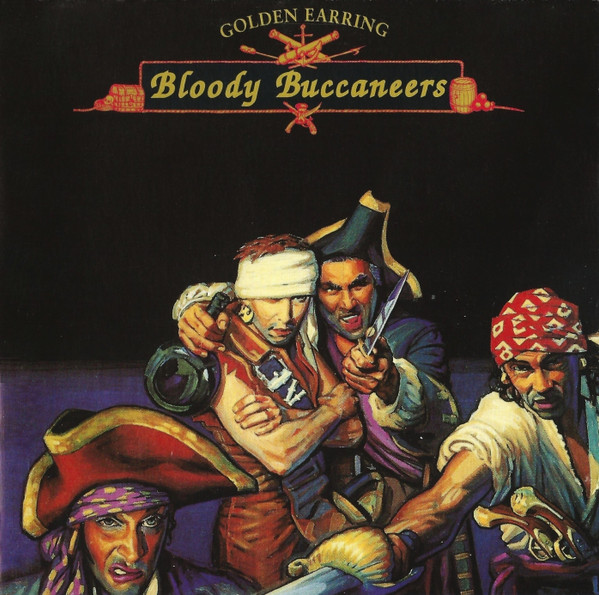 Golden Earring — Bloody Buccaneers