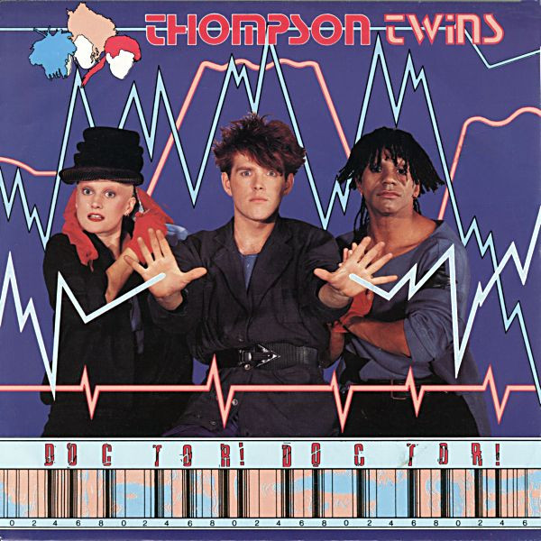 Thompson Twins — Doctor! Doctor!