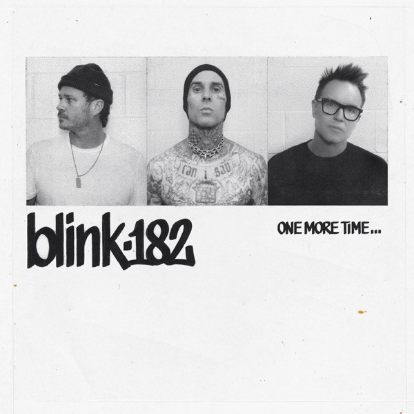 Blink-182 — One More Time...