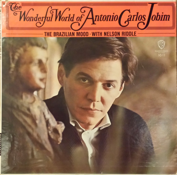 Antonio Carlos Jobim — The Wonderful World Of Antonio Carlos Jobim