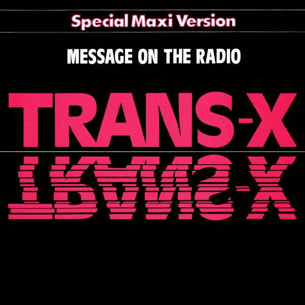 Trans-X — Message On The Radio