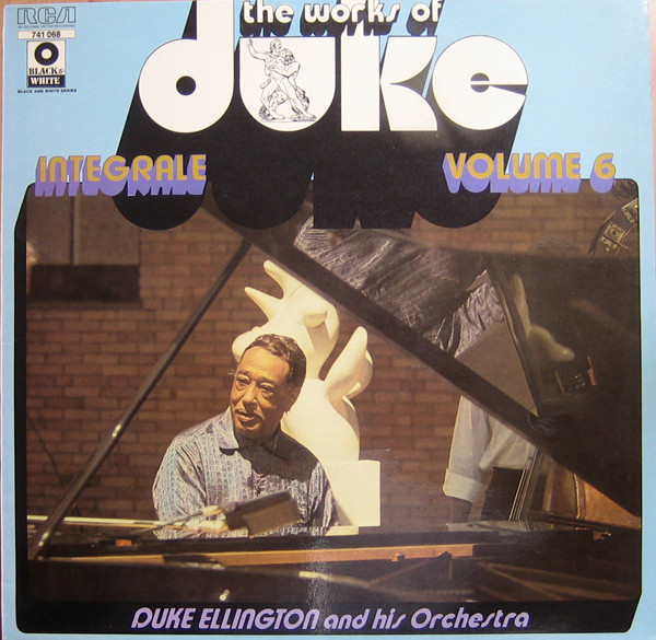 Duke Ellington And His Orchestra — The Works Of Duke - Integrale Volume 6