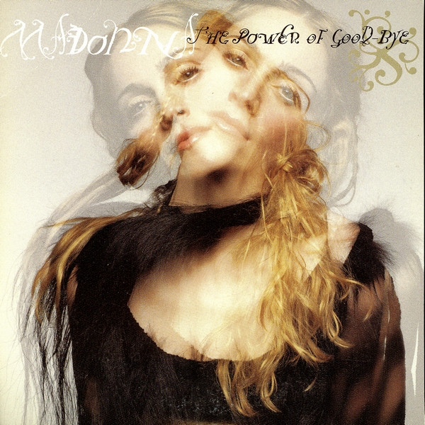 Madonna — The Power Of Good-Bye