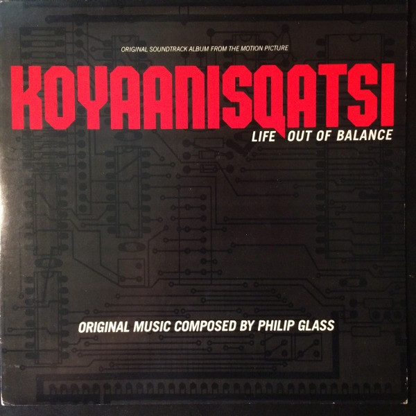 Philip Glass — Koyaanisqatsi (Original Soundtrack Album From The Film)