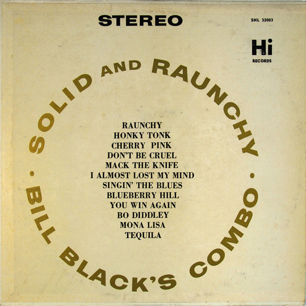 Bill Black's Combo — Solid And Raunchy