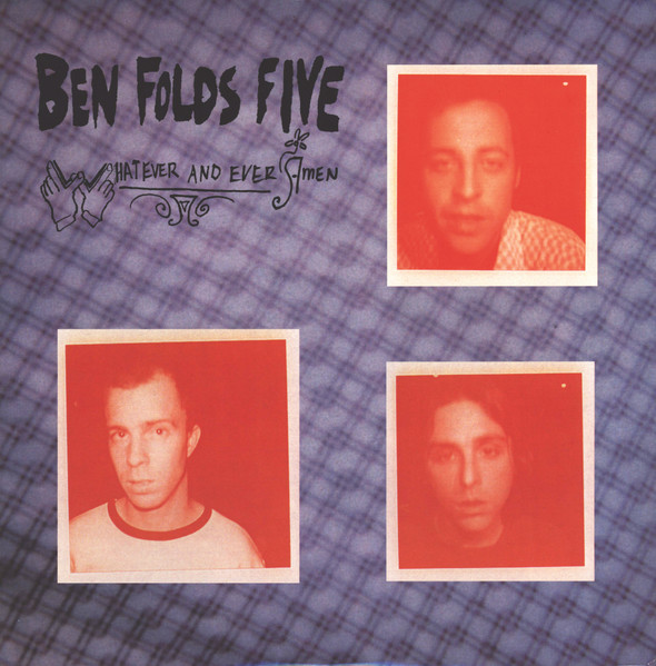Ben Folds Five — Whatever And Ever Amen