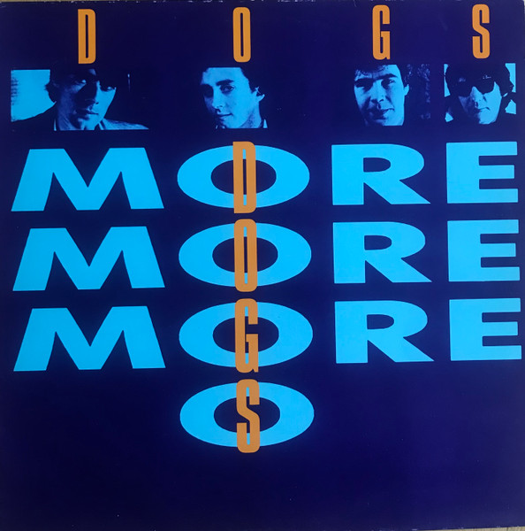 Dogs — More More More